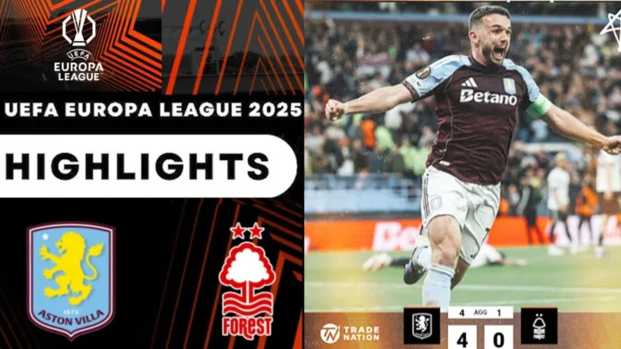 Aston Villa reach Europa League final after Forest win